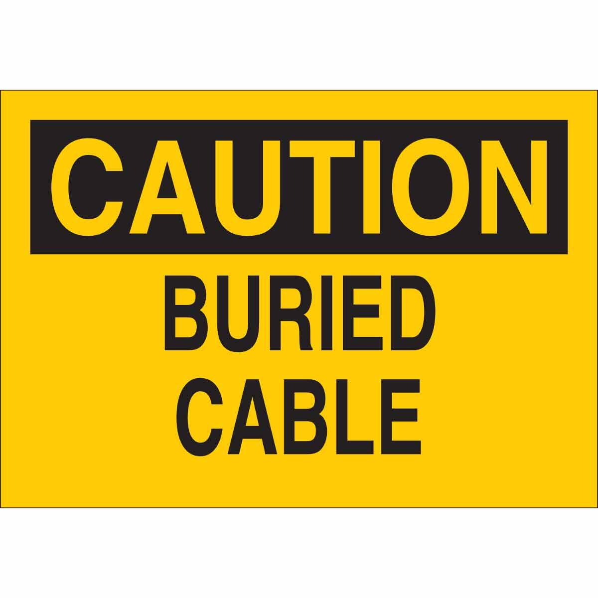 BRADY CAUTION BURIED CABLE SIGN 7X10