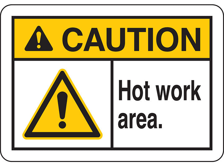 BRADY CAUTION HOT WORK AREA SIGN