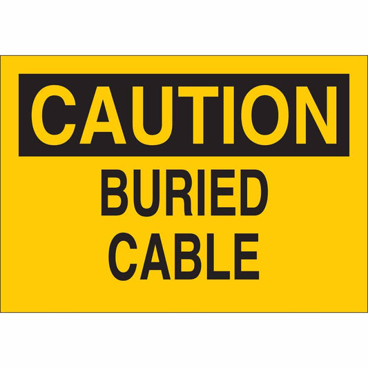 BRADY CAUTION BURIED CABLE SIGN 7X10